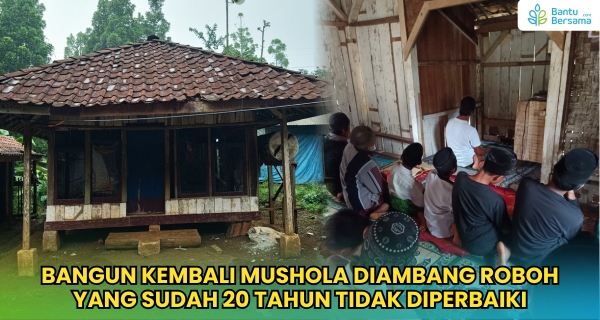 20 Tahun Terancam Roboh, Bantu Renovasi Mushola Waluran