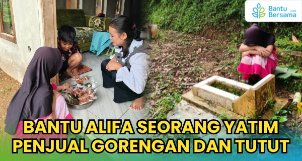 Bantu Alifa Seorang Yatim Penjual Gorengan Dan Tutut