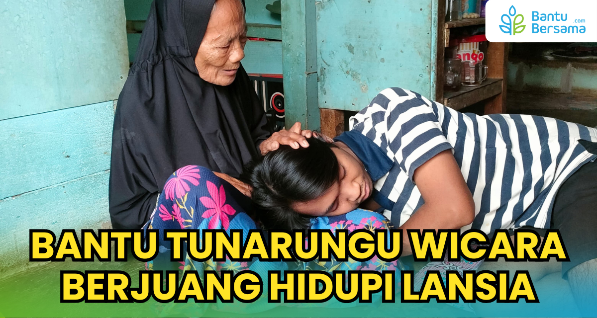 Bantu Tunarungu Wicara Berjuang Hidupi Lansia