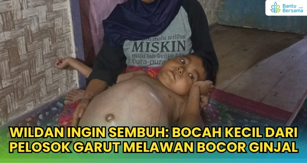 Dukung Perjuangan Bocah Kecil Dari Pelosok Garut Melawan Bocor Ginjal