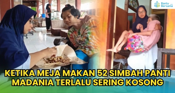 Ketika Meja Makan 52 Simbah Panti Madania Terlalu Sering Kosong