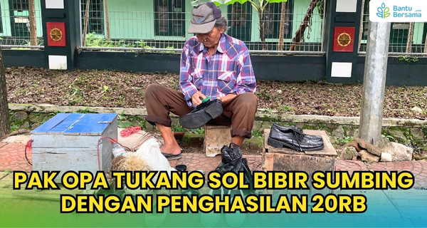 Pak Opa, Tukang Sol Sepatu Keliling Yang Bertahan Dari Uang 20 Ribu Sehari