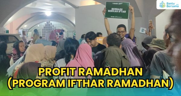 Profit Ramadhan – Berbagi Ifthar Untuk Pejuang Nafkah & Lansia Dhuafa