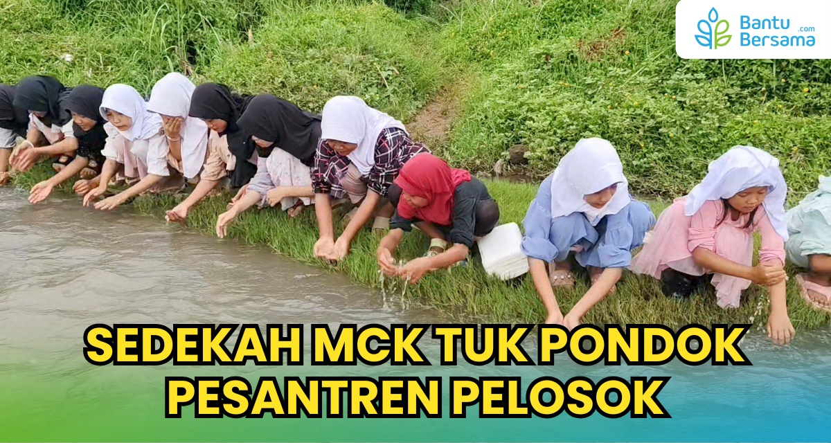 Sedekah MCK Untuk Pondok Pesantren Pelosok