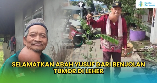 Selamatkan Abah Yusuf Dari Benjolan Tumor Di Leher