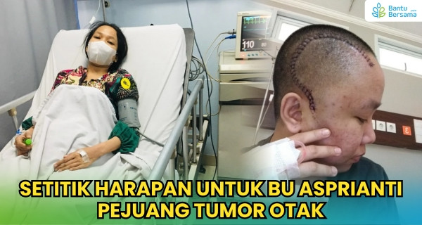 Setitik Harapan Untuk Bu Asprianti Pejuang Tumor Otak
