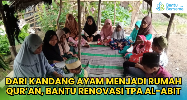 TPA Ini Lebih Mirip Gubuk Yuk Bantu Renovasi Rumah Qur’an