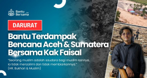 BANTU ACEH & SUMATRA PULIH BERSAMA KAK FAISAL