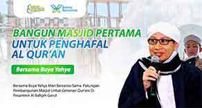 Bangun Masjid Pertama Untuk Penghafal Al Quran Bersama Buya Yahya