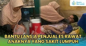 Bantu Lansia Penjual Es Rawat Anaknya Yang Sakit Lumpuh