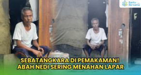SEBATANG KARA DI PEMAKAMAN! Abah Nedi Sering Menahan Lapar