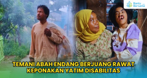 Temani Abah Endang Berjuang Rawat Keponakan Yatim Disabilitas