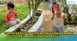 Terpaksa Putus Sekolah, Wujudkan Mimpi Rais Miliki Tangan Palsu